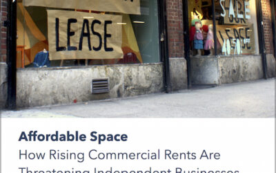 Affordable Space: How Rising Commercial Rents Are Threatening Independent Businesses, and What Cities Are Doing About It