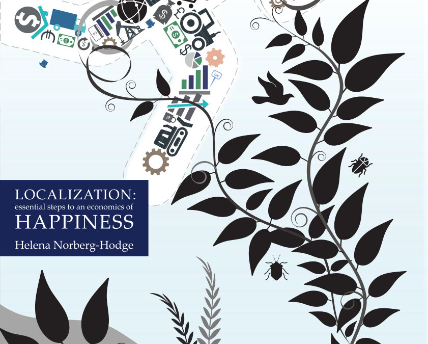 Localization: Essential Steps to an Economics of Happiness