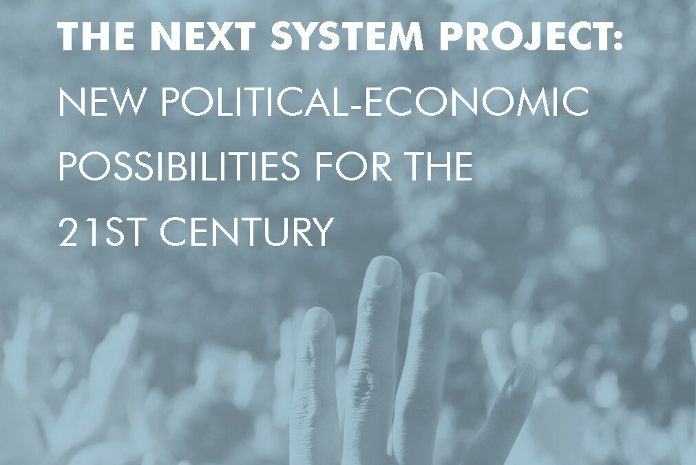 The Next System Project: New Political-Economic Possibilities for the Twenty-First Century