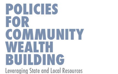 Policies for Community Wealth Building: Leveraging State and Local Resources