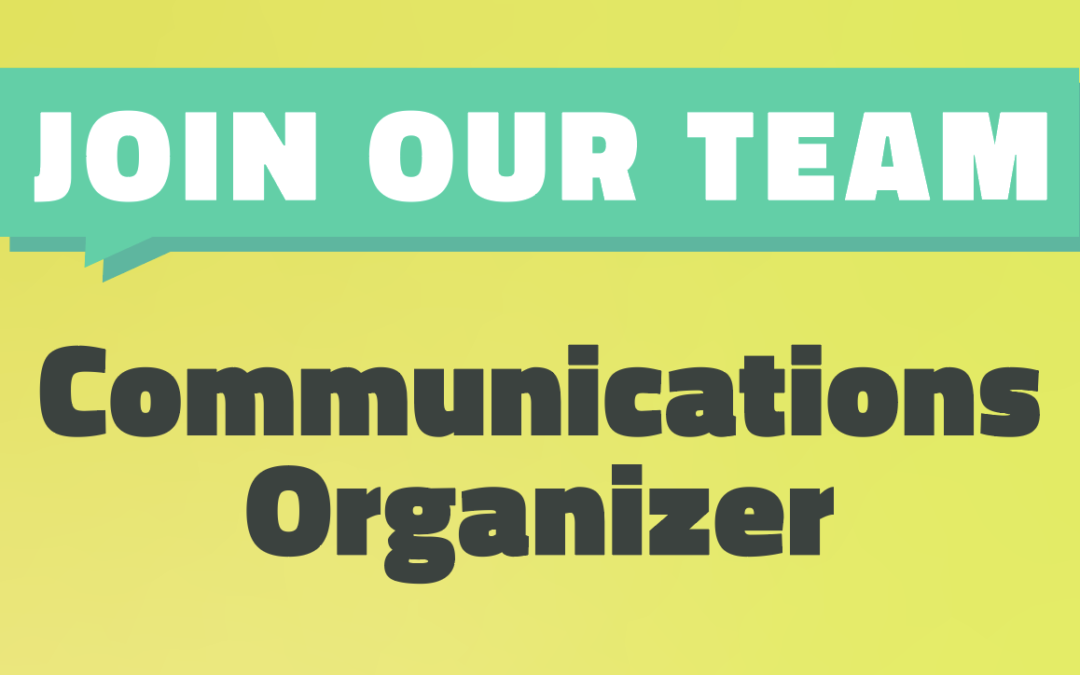 We’re Hiring! Apply to be NEC’s Communications Organizer