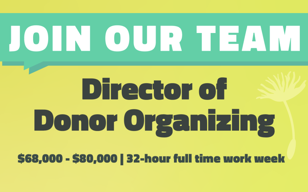 We’re Hiring a Director of Donor Organizing!