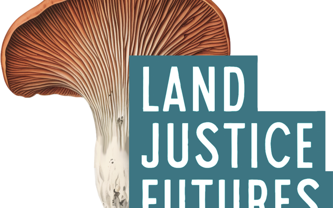 Land Justice Futures