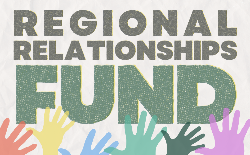 The Regional Relationships Fund is open!