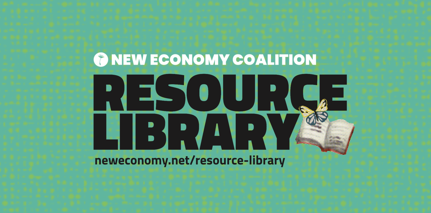 Resourse Library Resource Library - New Economy Coalition